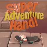 Super Adventure Hand