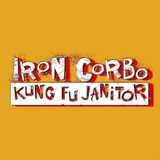 Iron Corbo Kung Fu Janitor
