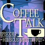 Coffee Talk Episode 2