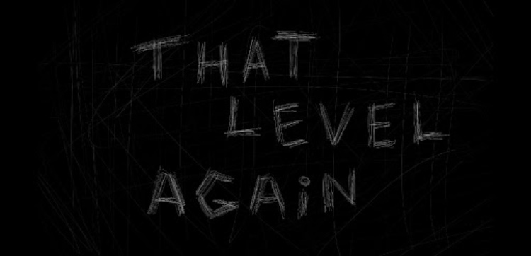 That Level Again