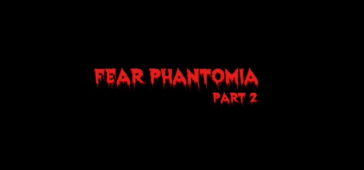 Fear Phantomia 2  Scary Game